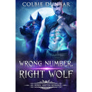 Wrong Number, Right Wolf: An Mpreg Shifter Romance by Colbie Dunbar