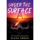 Under the Surface By Diana Urban