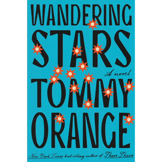 Wandering Stars By Tommy Orange