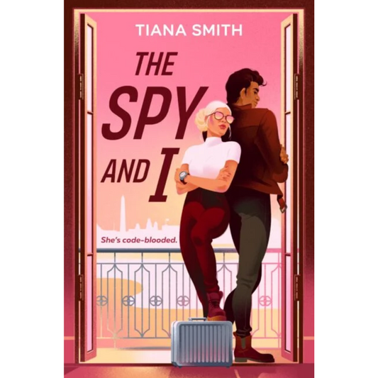 The Spy and I By Tiana Smith