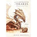 In the Labyrinth of Drakes By  Marie Brennan
