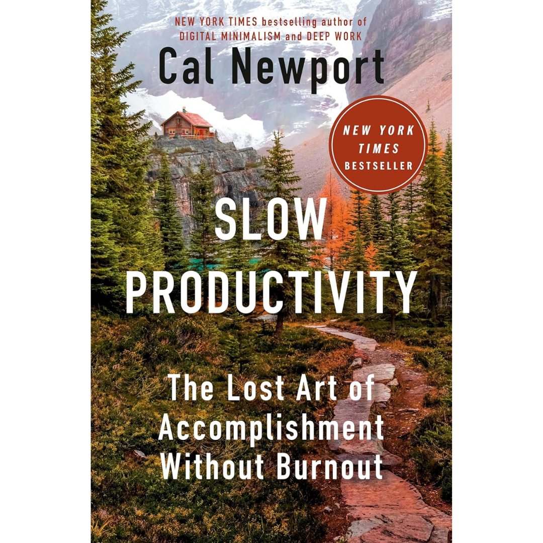 Slow Productivity By Cal Newport