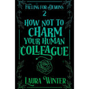 How Not to Charm Your Human Colleague by Laura Winter
