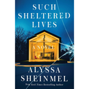 Such Sheltered Lives By Alyssa Sheinmel