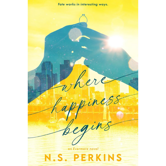 Where Happiness Begins By N.S. Perkins