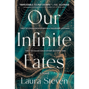 Our Infinite Fates By Laura Steven