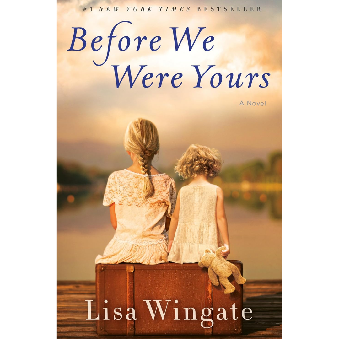 Before We Were Yours By Lisa Wingate