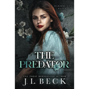 The Predator By J.L. Beck