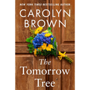 The Tomorrow Tree By Carolyn Brown