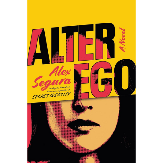 Alter Ego By Alex Segura