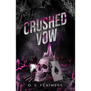 Crushed Vow By O.S Feathers