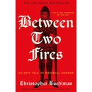 Between Two Fires By Christopher Buehlman