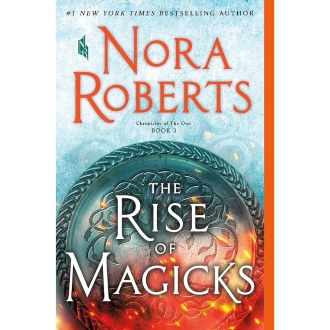 The Rise of Magicks By Nora Roberts