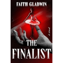 The Finalist By Faith Gladwin