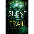 Silent Trail By Blake Pierce