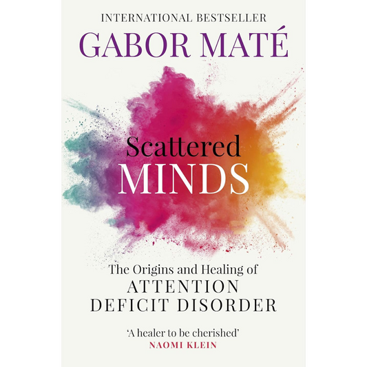 Scattered Minds By Gabor Maté