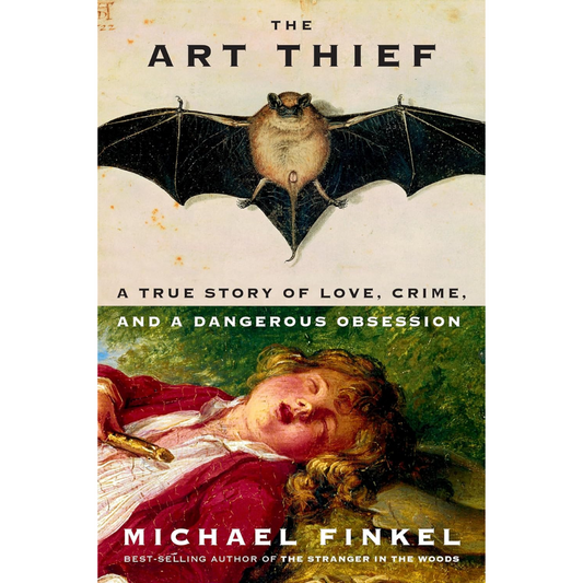 The Art Thief By Michael Finkel