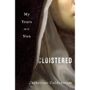Cloistered By Catherine Coldstream