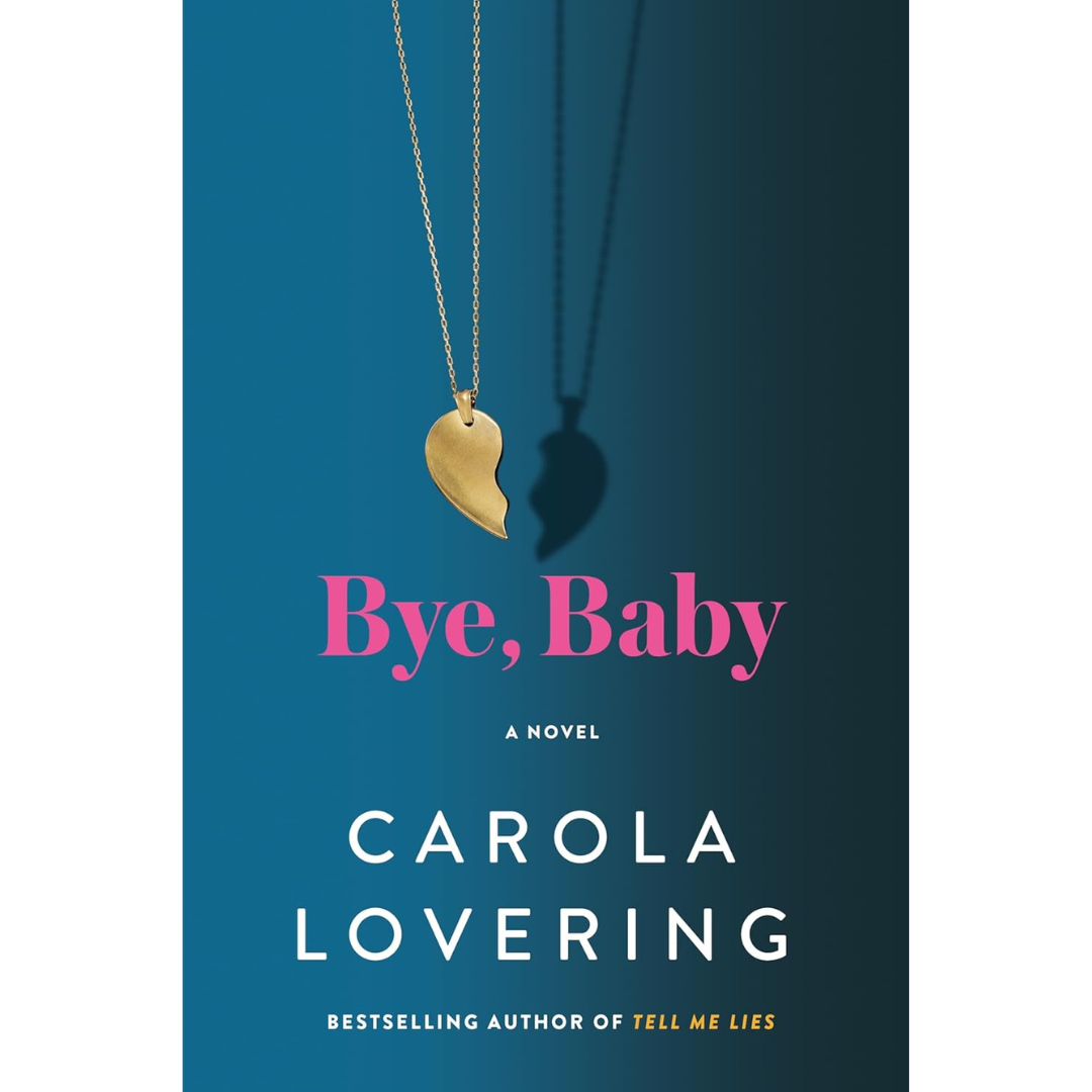 Bye, Baby By Carola Lovering