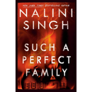Such a Perfect Family By Nalini Singh