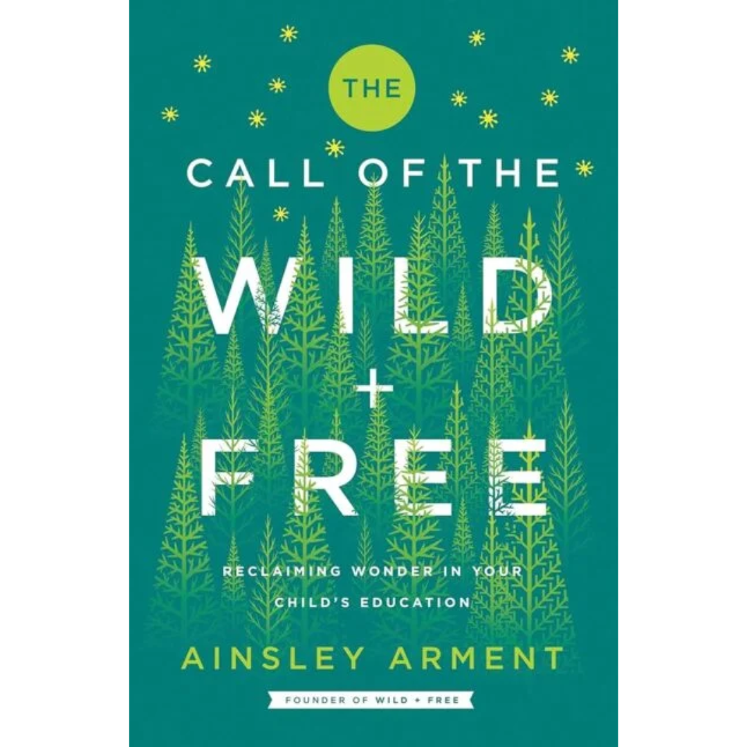 The Call of the Wild and Free By Ainsley Arment