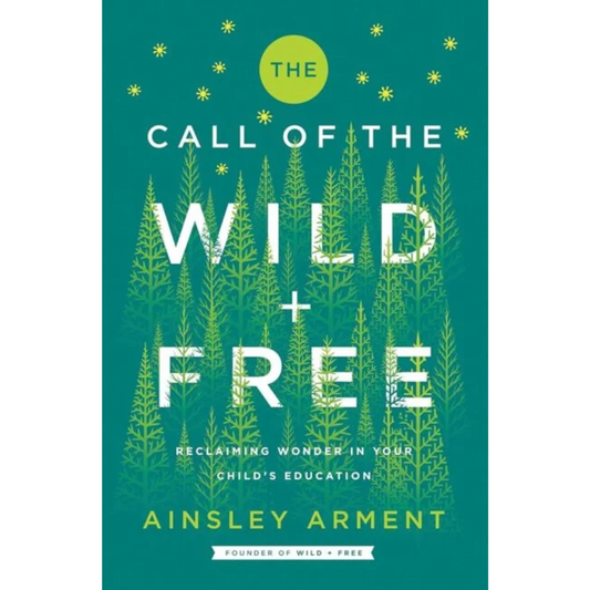 The Call of the Wild and Free By Ainsley Arment