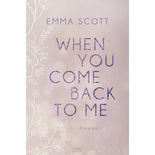 When You Come Back to Me By Emma Scott