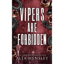 Vipers Are Forbidden By Alta Hensley