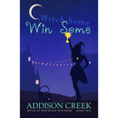 Witch Some Win Some By Addison Creek