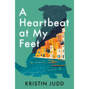 A Heartbeat at My Feet By Kristin Judd