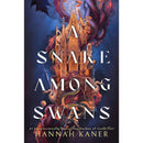 A Snake Among Swans By Hannah Kaner