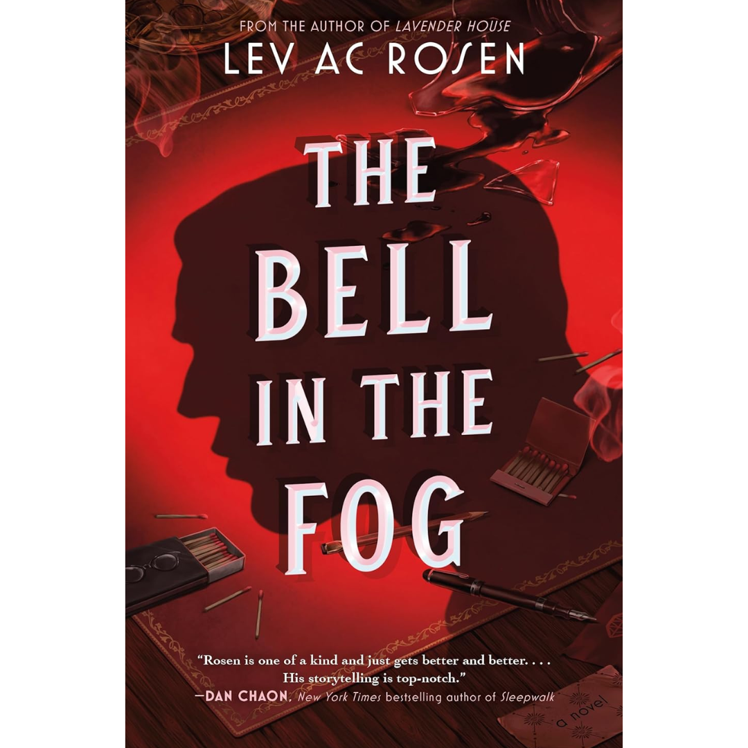 The Bell in the Fog By Lev A.C. Rosen