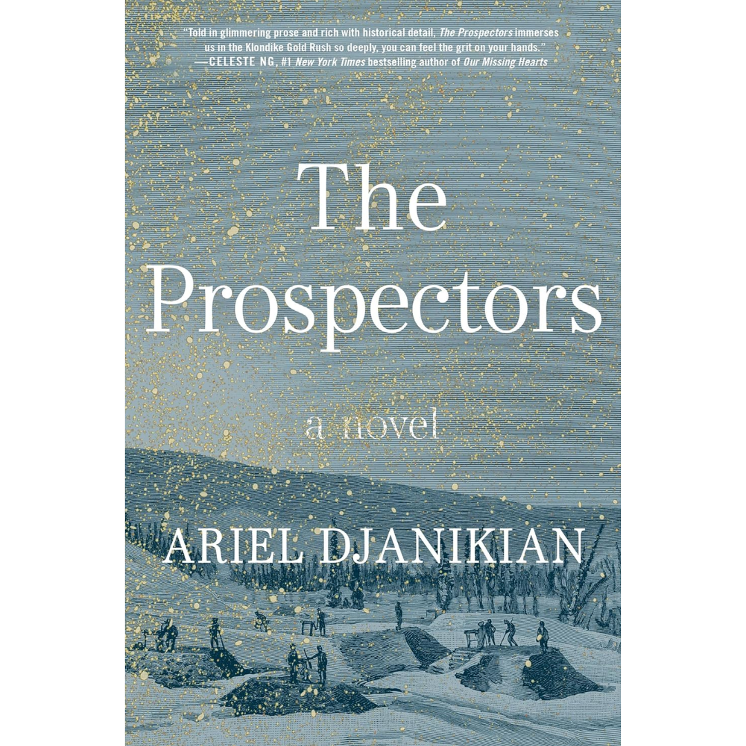 The Prospectors By Ariel Djanikian