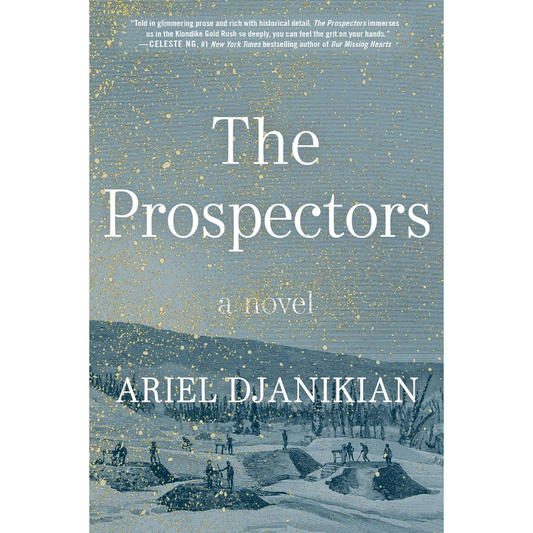 The Prospectors By Ariel Djanikian