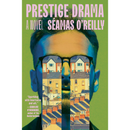 Prestige Drama By Séamas O'Reilly