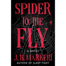 Spider to the Fly By J.H. Markert