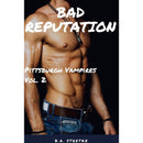 Bad Reputation: Pittsburgh Vampires Vol. 2 by B.A. Stretke