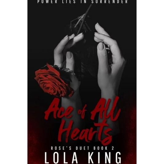 Ace of All Hearts By Lola King