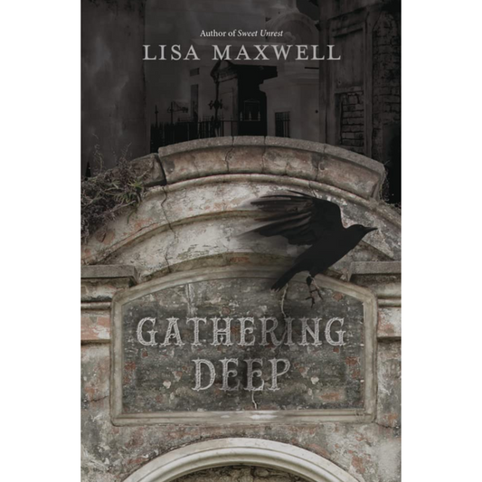 Gathering Deep By Lisa Maxwell