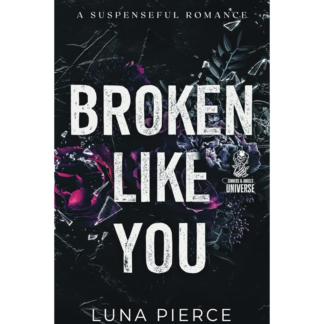 Broken Like You By Luna Pierce