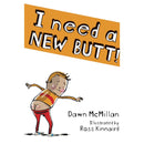 I Need a New Butt! by Dawn McMillan