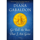 Go Tell the Bees That I Am Gone By Diana Gabaldon