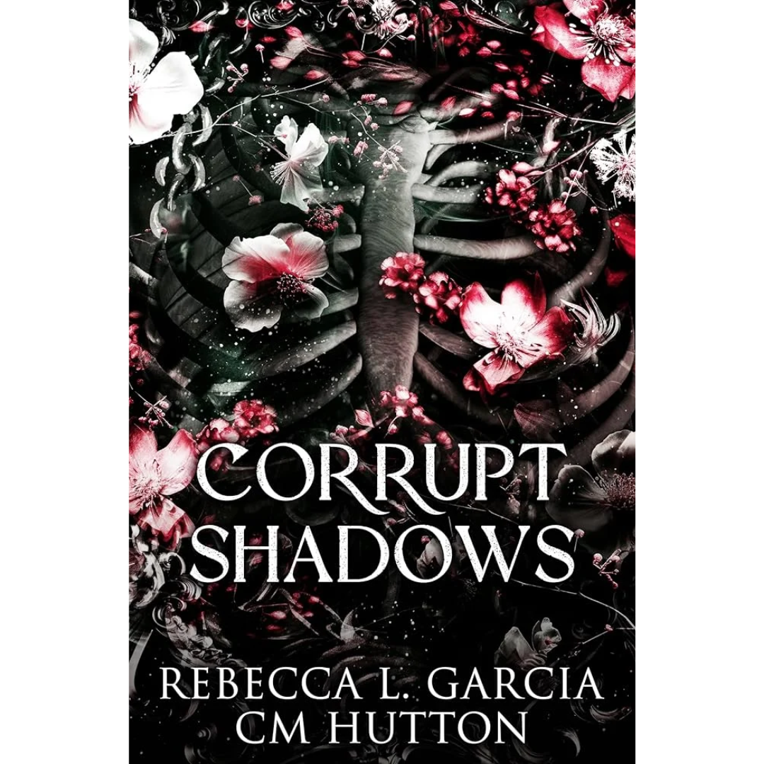 Corrupt Shadows By Rebecca L. Garcia