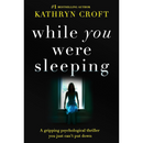 While You Were Sleeping By Kathryn Croft