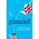 Gobsmacked By Ben Yagoda