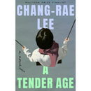 A Tender Age By Chang-rae Lee