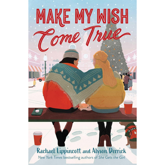 Make My Wish Come True By Rachael Lippincott