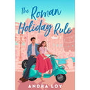 The Roman Holiday Rule By Andra Loy