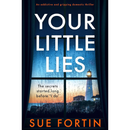 Your Little Lies By Sue Fortin