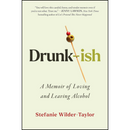 Drunk-ish By Stefanie Wilder-Taylor
